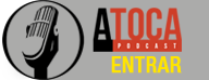 A Toca | Podcast